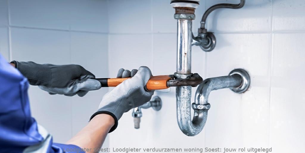 Loodgieter Verduurzamen Woning Soest